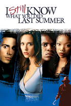 I STILL KNOW WHAT YOU DID LAST SUMMER I STILL KNOW WHAT YOU DID LAST SUMMER