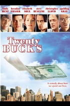 TWENTY BUCKS TWENTY BUCKS