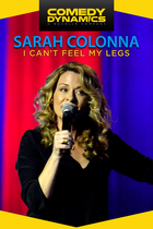 SARAH COLONNA: I CAN'T FEEL MY LEGS SARAH COLONNA: I CAN'T FEEL MY LEGS
