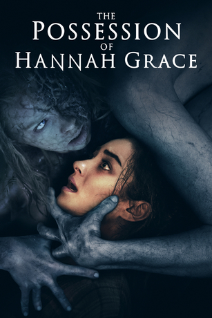 THE POSSESSION OF HANNAH GRACE THE POSSESSION OF HANNAH GRACE